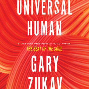 Universal Human Author Gary Zukav BooksSmarter